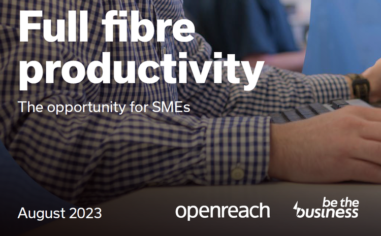 The front cover of the Full Fibre Productivity report, showing the Be the Business and Openreach logos